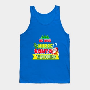 Be nice to the Nurse Santa is watching gift idea Tank Top